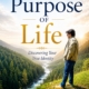 Book cover with a man standing on a hillside overlooking a river valley; title 'The Purpose of Life' and subtitle 'Discovering Your True Identity' by Naeem Nasir