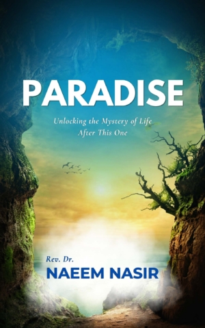 PARADISE-Unlocking the Mystery of Life After This One
